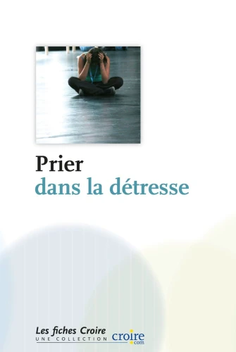 Prier dans la détresse