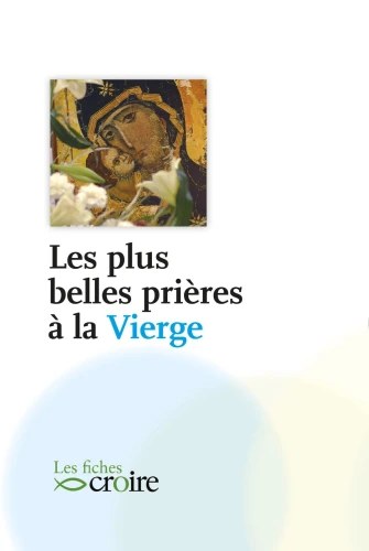 Les plus belles prières à la Vierge