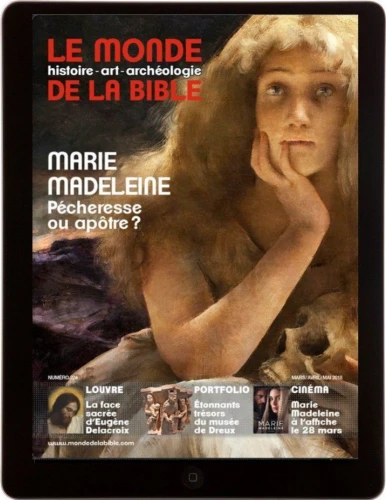 E-Mag : Marie Madeleine, pécheresse ou apôtre ?