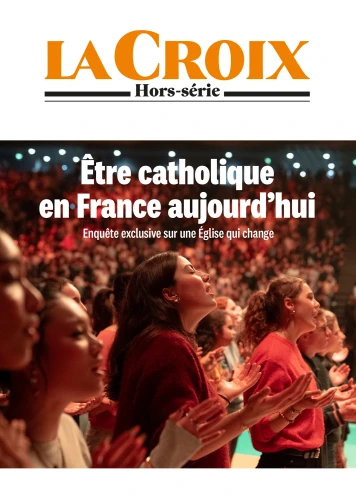 Être catholique en France aujourd’hui. Enquête exclusive sur une Église qui change