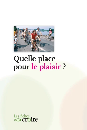 Quelle place pour le plaisir ?