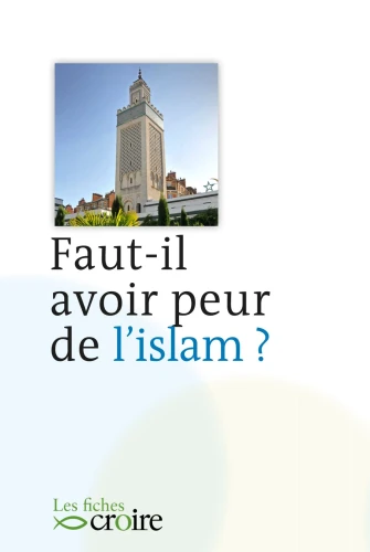 Faut-il avoir peur de l'Islam ?