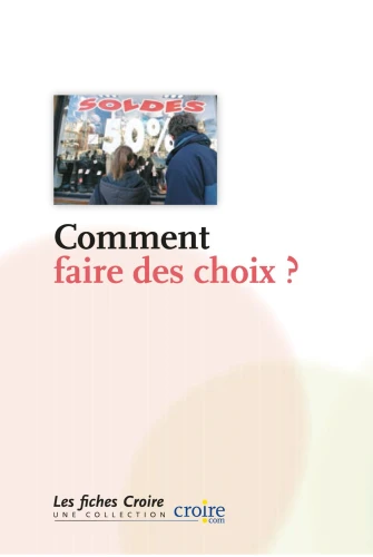 Comment faire des choix ?