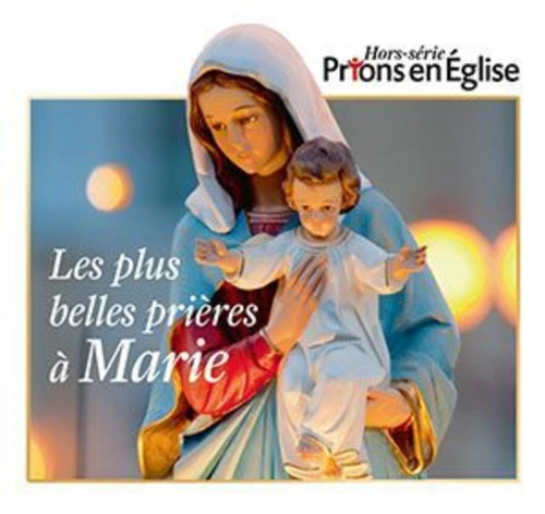 Les plus belles prières à Marie