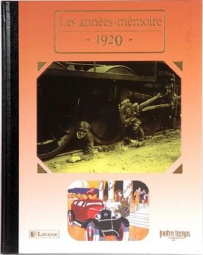 Livre anniversaire 1920 : Les Années-Mémoire