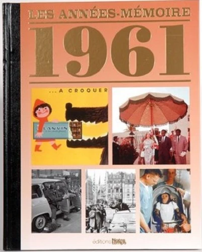 Livre anniversaire 1961 : Les Années-Mémoire