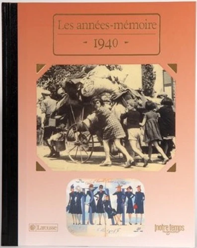 Livre anniversaire 1940 : Les Années-Mémoire