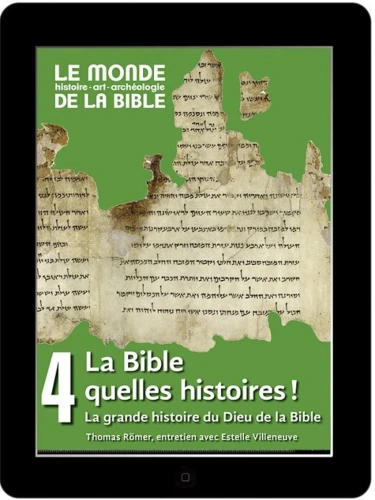 La Bible, quelles histoires ! La grande histoire du Dieu de la Bible  (tome 4)