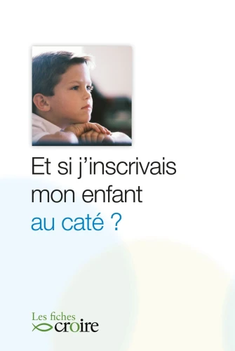 Et si j'inscrivais mon enfant au caté ?