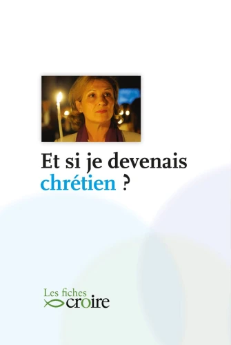 Et si je devenais chrétien ?