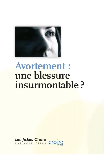 Avortement, une blessure insurmontable