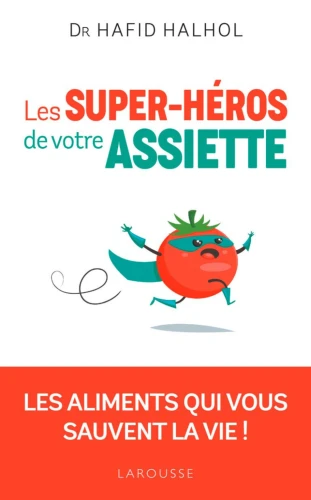 Les Super-Héros de votre Assiette