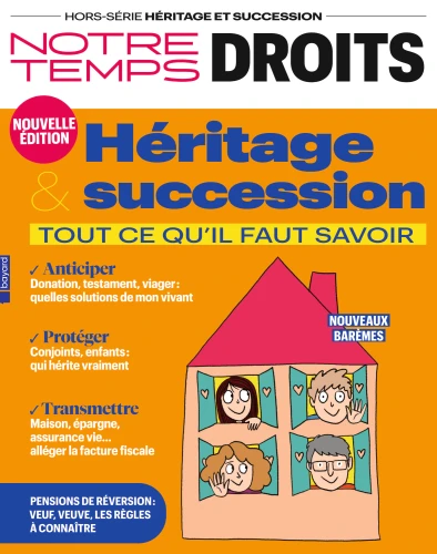 Hors-série Notre Temps Héritage &amp; Succession