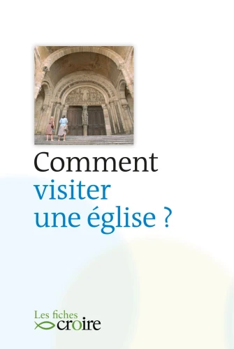 Comment visiter une Église ?