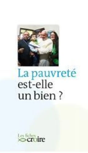 La pauvreté est-elle un bien ?