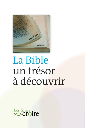 La Bible, un trésor à découvrir