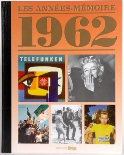 Livre anniversaire 1962 : Les Années-Mémoire