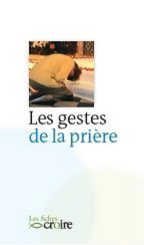 Les gestes de la prière