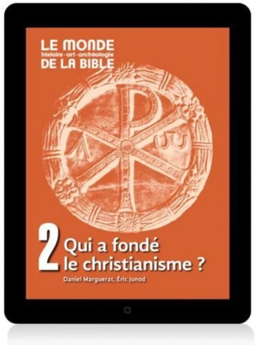 Qui a fondé le christianisme (tome 2)