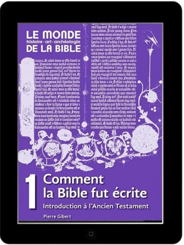 Comment la Bible fut écrite (tome 1)