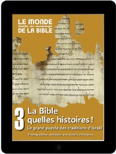 La Bible, quelles histoires ! Le grand puzzle des traditions d’Israël (tome 3)