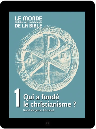 Qui a fondé le christianisme (tome 1)