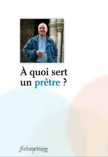 À quoi sert un prêtre ?